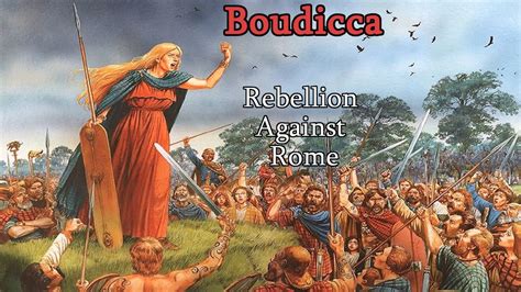  Boudicca'ın İsyanı; Roma İmparatorluğu'na Karşı Kelt Direnişi ve Britanya Adası'nın Kaderini Değiştiren Bir Ayaklanma